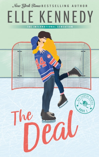 The Deal : The addictive sports romance from TikTok sensation and bestselling author, Elle Kennedy!
