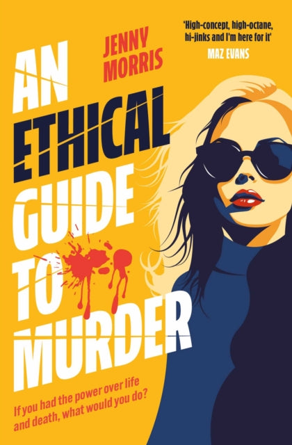 An Ethical Guide To Murder : The darkly twisted debut thriller of the year
