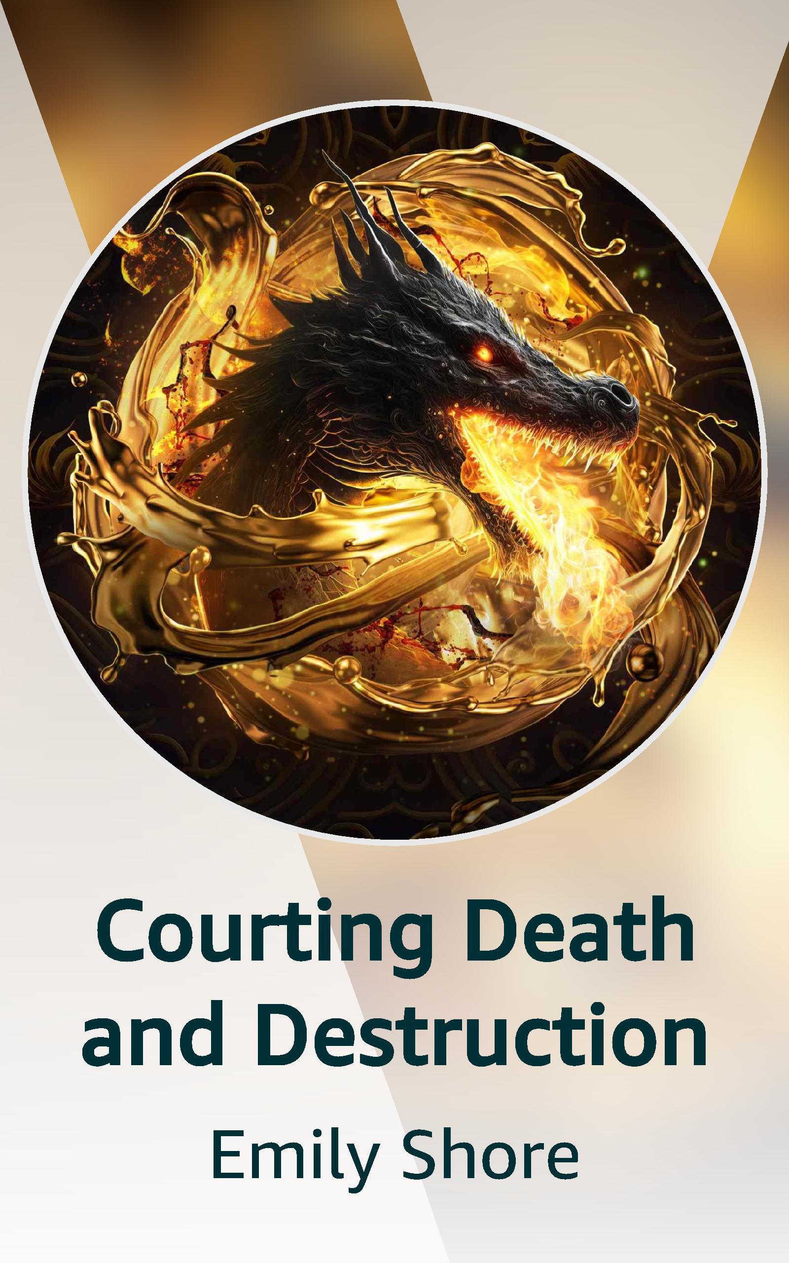 Courting Death and Destruction