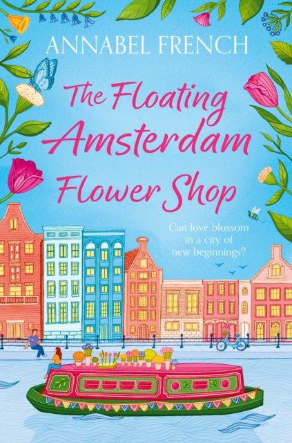 The Floating Amsterdam Flower Shop : Book 1