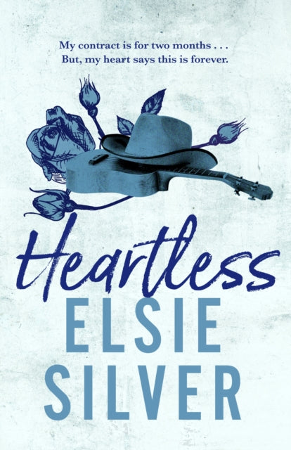 Heartless by Elsie Silver: The perfect small-town, single dad romance from the Sunday Times bestselling author of Wild Love !
