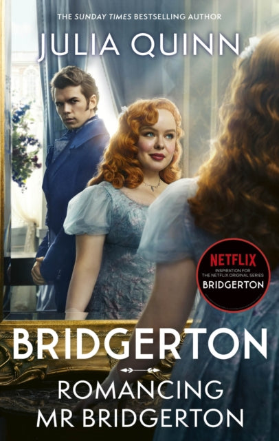 Bridgerton: Romancing Mr Bridgerton : (Bridgerton book 4) Tie-in for Penelope and Colin's story - the inspiration for Bridgerton series three