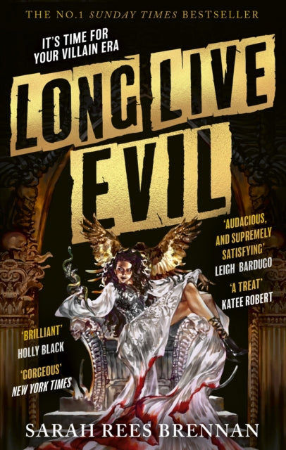 Long Live Evil : A story for anyone who's ever fallen for the villain... (Time of Iron, Book 1)