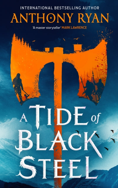 A Tide of Black Steel : the bloody first novel in a blockbuster epic fantasy series with a strong Norse flavour