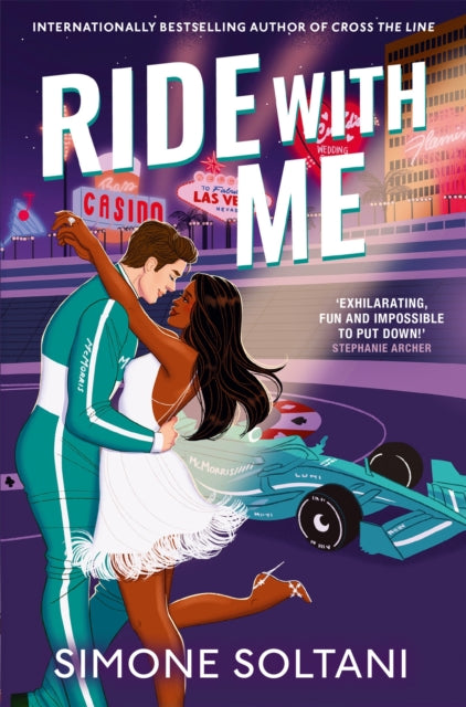 Ride with Me : An Addictive, Spicy and Adrenaline-Fuelled Formula 1 Romance