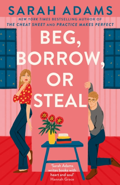 Beg, Borrow, or Steal : The new rivals-to-lovers romance by the author of the TikTok sensation, THE CHEAT SHEET