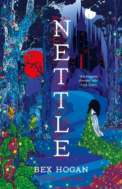 Nettle : Faery Realms series: The darkly enchanting YA fantasy
