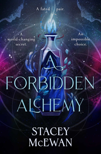 A Forbidden Alchemy : an exhilarating slow burn romantasy of first loves and betrayals