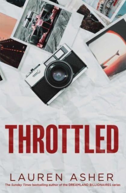 Throttled : From the Sunday Times bestselling author comes the addictive and spicy Formula 1 romance Volume 1