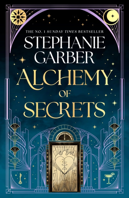 Alchemy of secrets: The spellbinding new novel som the bestselling author of Caraval