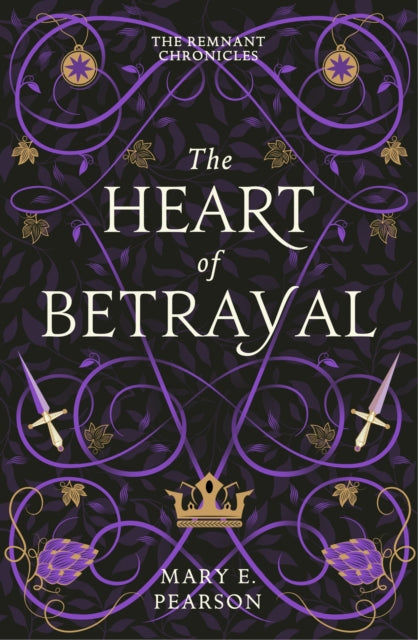 The Heart of Betrayal : The second book of the New York Times bestselling Remnant Chronicles