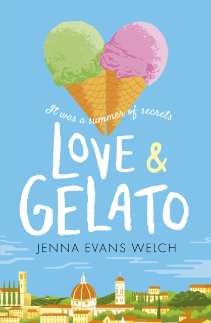 Love & Gelato : The bestselling YA Valentine's Day romance – a perfect holiday read and a major Netflix film