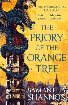 The Priory of the Orange Tree : The multi-million-copy bestselling fantasy series