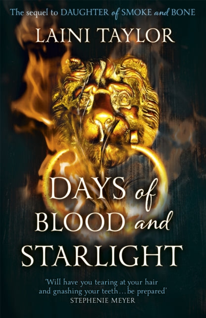Days of Blood and Starlight : the masterfully-written, unmissable sequel to a bestselling phenomenon