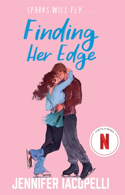 Finding Her Edge : A must-read YA sports romance love triangle on ice and Netflix Top Ten series!