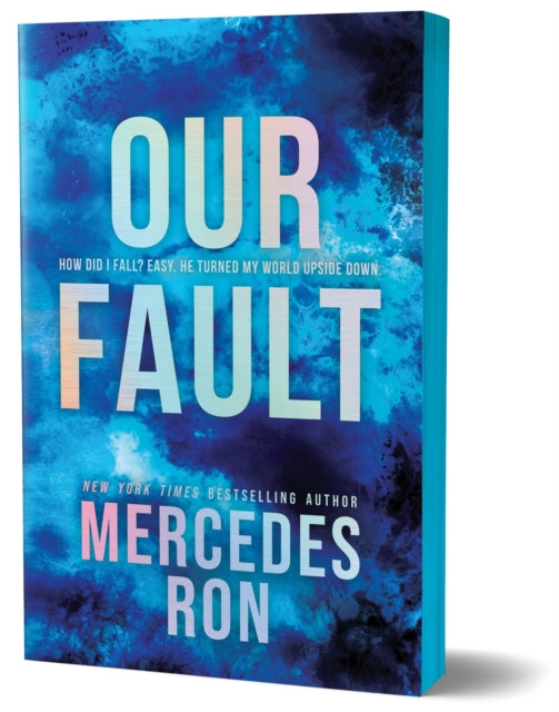 Our Fault (Deluxe Edition) : Book 3 in the Beloved YA Enemies to Lovers Forbidden Romance Series