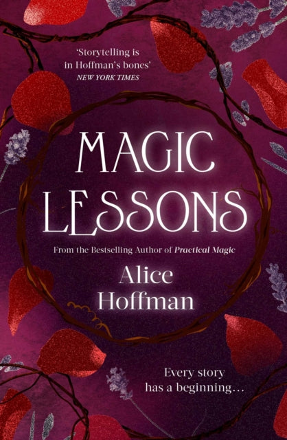 Magic Lessons : A Prequel to Practical Magic Volume 1