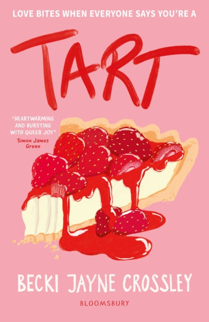 Tart : 'A heartwarming story, bursting with queer joy' - Simon James Green