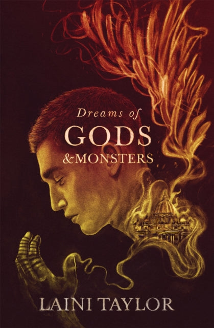 Dreams of Gods and Monsters : the epic, romantic and unforgettable finale in a bestselling fantasy series