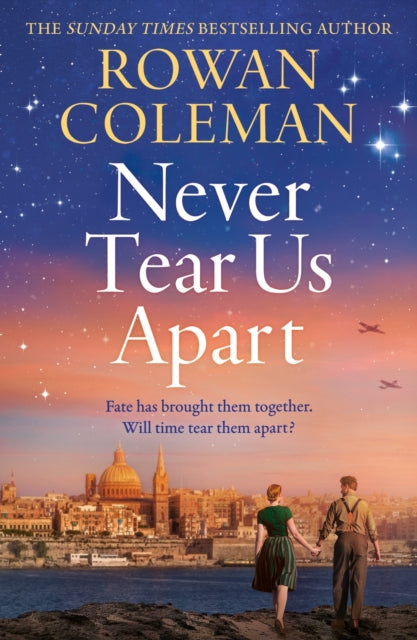 Never Tear Us Apart : a spellbinding, sweeping historical story about love, war and fate, new for 2025 from the bestselling author
