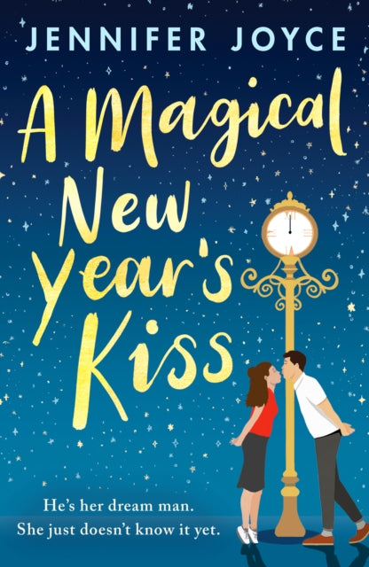 A Magical New Year's Kiss : An enemies-to-lovers romance with a magical twist