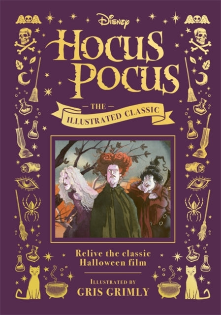 Disney Hocus Pocus the Illustrated Classic : Relive the classic Halloween film