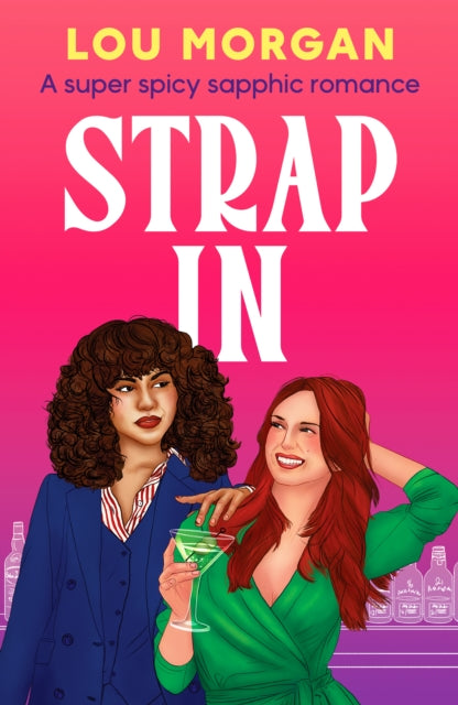 Strap In : A super spicy sapphic romance